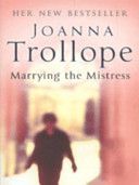Marrying the Mistress (Trollope Joanna)(Paperback)
