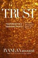 Trust - Mastering the 4 Essential Trusts: Trust in God, Trust in Yourself, Trust in Others, Trust in Life (Vanzant Iyanla)(Paperback)