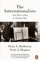 Internationalists - And Their Plan to Outlaw War (Hathaway Oona)(Paperback)