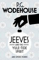 Jeeves and the Yule-Tide Spirit and Other Stories (Wodehouse P. G.)(Paperback)