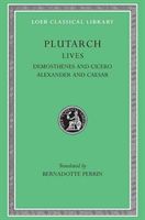 Lives, Volume VII: Demosthenes and Cicero. Alexander and Caesar (Plutarch)(Pevná vazba)