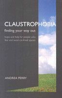 Claustrophobia - Bringing the Fear of Enclosed Spaces into the Open (Perry Andrea)(Paperback)
