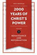 2,000 Years of Christ's Power, Volume 3: Renaissance and Reformation - Renaissance and Reformation (Needham Nick)(Pevná vazba)