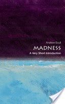 Madness: A Very Short Introduction (Scull Andrew (Distinguished Professor of Sociology and Science Studies))(Paperback)