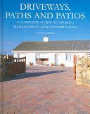 Driveways, Paths and Patios - A Complete Guide to Design Management and Construction (McCormack Tony)(Pevná vazba)