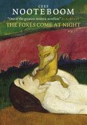Foxes Come at Night (Nooteboom Cees)(Paperback)