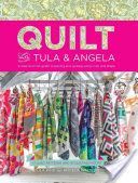 Quilt with Tula and Angela - A Start-to-Finish Guide to Piecing and Quilting Using Color and Shape (Pink Tula)(Paperback)