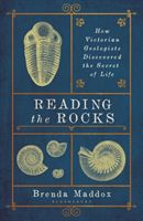 Reading the Rocks - How Victorian Geologists Discovered the Secret of Life (Maddox Brenda)(Paperback / softback)