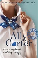 Cross My Heart and Hope to Spy (Carter Ally)(Paperback)