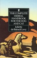 Complete Herbal Handbook for the Dog and Cat (Bairacli-Levy Juliette de)(Paperback)