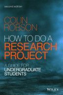 How to do a Research Project - A Guide for Undergraduate Students (Robson Colin)(Paperback)