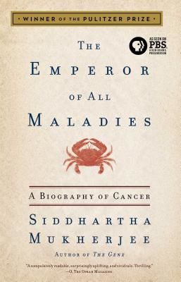 The Emperor of All Maladies: A Biography of Cancer (Mukherjee Siddhartha)(Paperback)