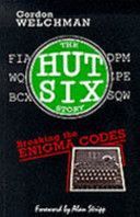 Hut Six Story - Breaking the Enigma Codes (Welchman Gordon)(Paperback)