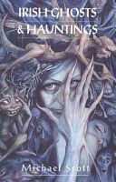 Irish Ghosts and Hauntings (Scott Michael)(Paperback)