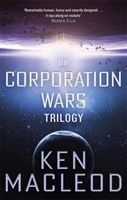 Corporation Wars Trilogy - Omnibus Edition (MacLeod Ken)(Paperback / softback)