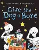 Give the Dog a Bone (Ahlberg Allan)(Paperback)