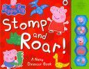 Peppa Pig: Stomp and Roar!(Board book)