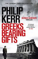 Greeks Bearing Gifts - Bernie Gunther Thriller 13 (Kerr Philip)(Paperback / softback)