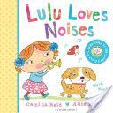 Lulu Loves Noises (Reid Camilla)(Board book)