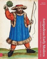Antipodean Early Modern - European Art in Australian Collections, c. 1200-1600(Pevná vazba)