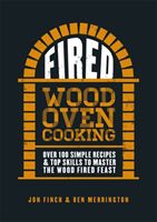 Fired - Over 100 simple recipes & top skills to master the wood fired feast (Finch Jon)(Pevná vazba)