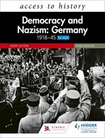Access to History: Democracy and Nazism: Germany 1918-45 for AQA Third Edition (Layton Geoff)(Paperback / softback)