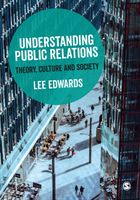 Understanding Public Relations - Theory, Culture and Society (Edwards Lee)(Paperback)