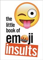 Little Book of Emoji Insults(Pevná vazba)