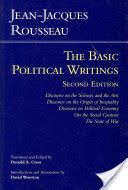 Rousseau: The Basic Political Writings - Discourse on the Sciences & the Arts, Discourse on the Origin of Inequality, Discourse on Political Economy, On the Social Contract, The State of War (Rousseau Jean-Jacques)(Paperback)