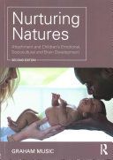 Nurturing Natures - Attachment and Children's Emotional, Sociocultural and Brain Development (Music Graham)(Paperback)