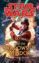 Star Wars: Luke Skywalker and the Shadows of Mindor (Stover Matthew)(Paperback)