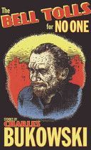 Bell Tolls for No One (Bukowski Charles)(Paperback)