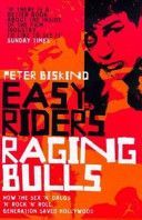 Easy Riders, Raging Bulls - How the Sex-drugs-and Rock 'n' Roll Generation Changed Hollywood (Biskind Peter)(Paperback)