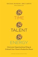 Time, Talent, Energy - Overcome Organizational Drag and Unleash Your Team's Productive Power (Mankins Michael C.)(Pevná vazba)