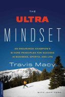 Ultra Mindset - An Endurance Champion's 8 Core Principles for Success in Business, Sports, and Life (Hanc John)(Paperback)