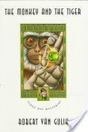 Monkey and the Tiger - Two Chinese Detective Stories (Gulik Robert Van)(Paperback)