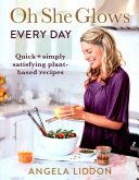 Oh She Glows Every Day (Liddon Angela)(Paperback)