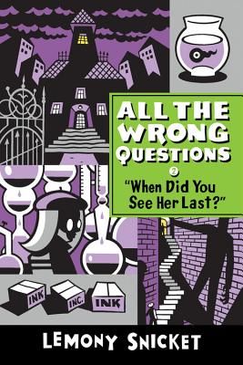 When Did You See Her Last? (Snicket Lemony)(Paperback)