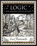 Logic - The Ancient Art of Reason (Fontainelle Earl)(Paperback)