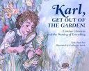 Karl, Get Out of the Garden! - Carolus Linnaeus and the Naming of Everything (Sanchez Anita)(Pevná vazba)