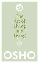 Art of Living and Dying (Osho)(Paperback)