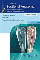Pocket Atlas of Sectional Anatomy, Volume III: Spine, Extremities, Joints: Computed Tomography and Magnetic Resonance Imaging - Computed Tomography and Magnetic Resonance Imaging (Moller Torsten Bert)(Paperback)