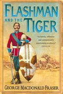 Flashman and the Tiger - MacDonald Fraser George