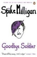 Goodbye Soldier (Milligan Spike)(Paperback)