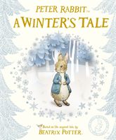 Peter Rabbit: A Winter's Tale (Potter Beatrix)(Pevná vazba)