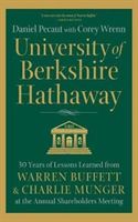 University of Berkshire Hathaway - 30 Years of Lessons Learned from Warren Buffett & Charlie Munger at the Annual Shareholders Meeting (Pecaut Daniel)(Pevná vazba)