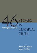 Forty-Six Stories in Classical Greek (Groton Anne H.)(Paperback)