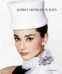 Audrey Hepburn in Hats (Marsh June)(Pevná vazba)
