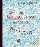 Fourth Phase of Water - Beyond Solid, Liquid & Vapor (Pollack Gerald (Michigan State University))(Paperback)