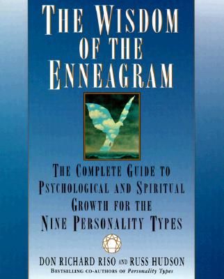 The Wisdom of the Enneagram: The Complete Guide to Psychological and Spiritual Growth for the Nine Personality Types (Riso Don Richard)(Paperback)